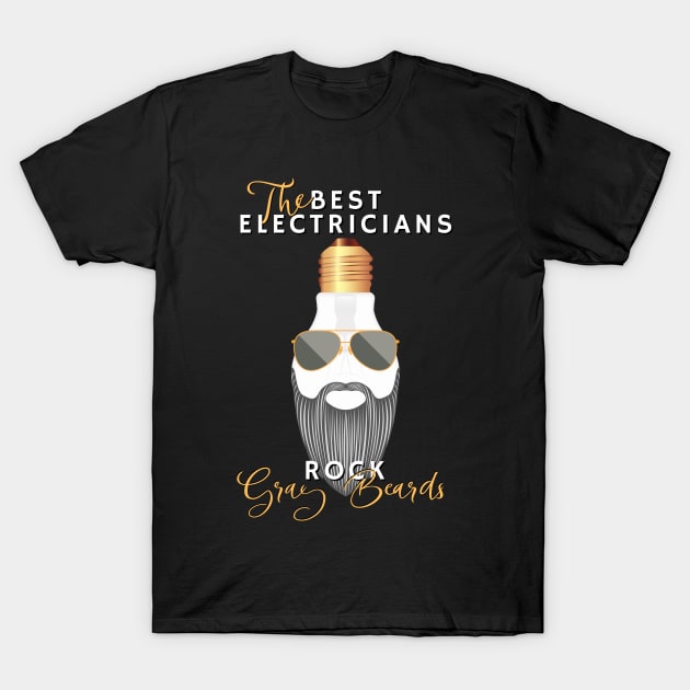 The Best Electricians Rock Gray Beards T-Shirt by norules